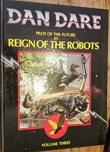 Dan Dare; Pilot of the Future in Reign of the Robots