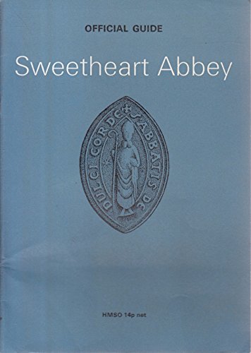 Sweetheart Abbey: The Stewartry of Kirkcudbright