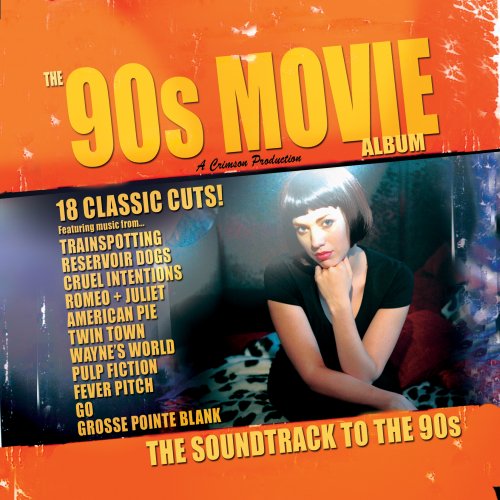 The 90s Movie Album: The Soundtrack To The 90s