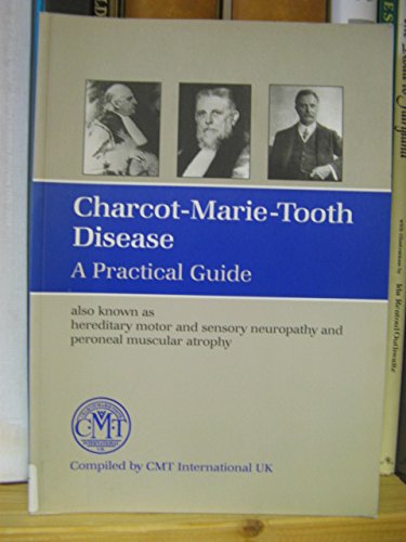 CHARCOT-MARIE-TOOTH DISEASE: A PROCTICAL GUIDE.