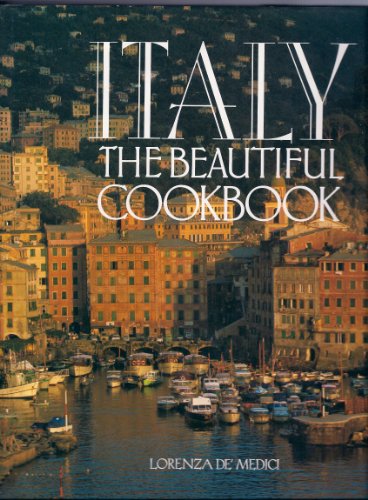 Italy the Beautiful Cookbook
