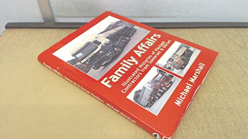 Family Affairs - Illustrated Histories Of Haulage Contractors From Somerset & Dorset