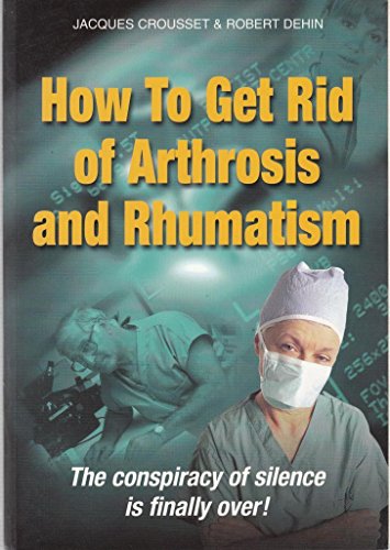 How to get rid or Arthrosis and Rhumatism