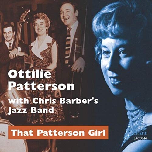Ottilie Patterson with Chris Barber's Jazz Band - That Patterson Girl