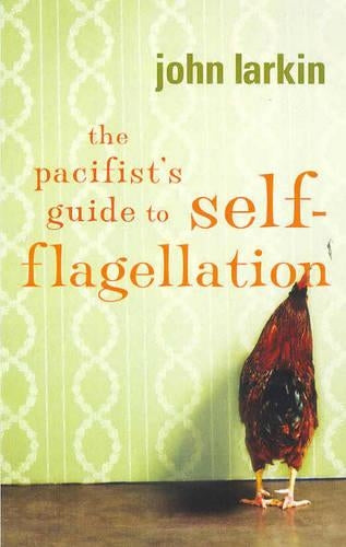 The Pacifist's Guide to Self-Flagellation