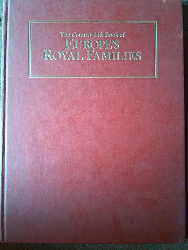 Country Life Book of Europe's Royal Families