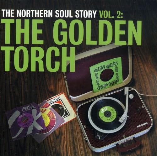 The Northern Soul Story, Vol. 2: The Golden Torch