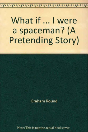 What If....i Were a Spaceman ?.