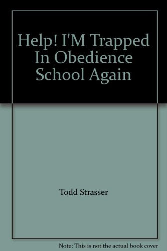 HELP! I'M TRAPPED IN OBEDIENCE SCHOOL