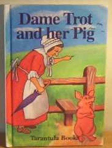 Dame Trot and Her Pig