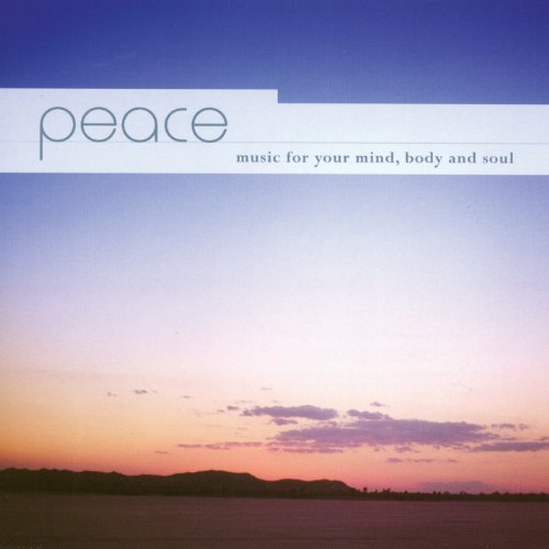 Various Artists - Peace Music for Your mind, body and soul