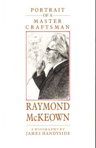 Portrait Of A Master Craftsman Raymond Mckeown