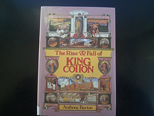 The Rise and Fall of King Cotton