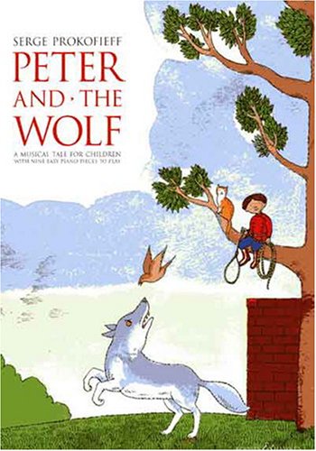 Peter and the Wolf Children's Book with Easy Piano Pieces: A Musical Tale for Children