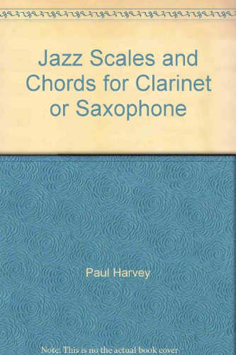 Jazz Scales and Chords for Clarinet or Saxophone