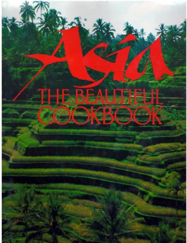 Asia The Beautiful Cookbook