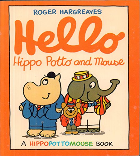 Hello Hippo Potto And Mouse