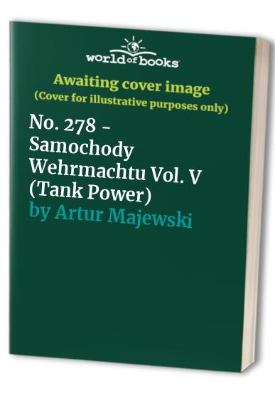 No. 278 - Samochody Wehrmachtu Vol. V (Tank Power)