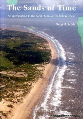 THE SANDS OF TIME. An Introduction to The Sand Dunes of the Sefton Coast.