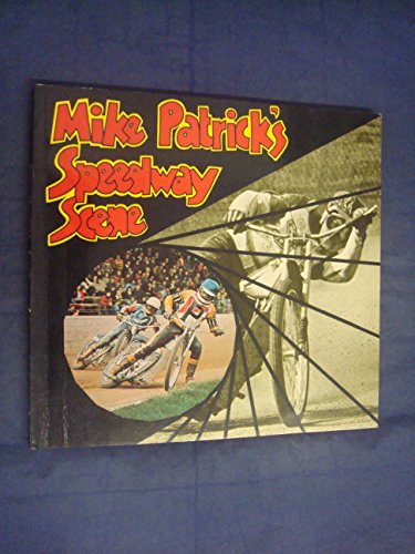 Mike Patrick'S Speedway Scene