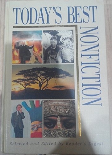 Today's Best Nonfiction Selected and Edited By Reader's Digest : Braver Men Walked Away , I Dreamed of Africa , Loss of Eden , Princess , The Colours of Success