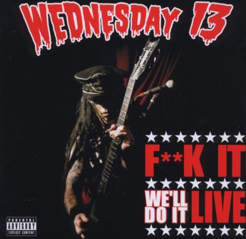 F*** It Well Do It Live
