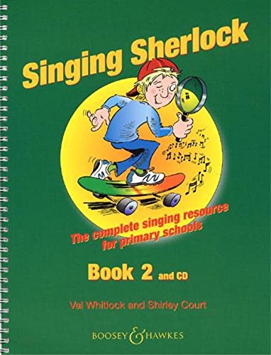Singing Sherlock - Book 2: The Complete Singing Resorce for Primary Schools