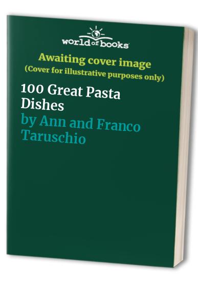 100 Great Pasta Dishes
