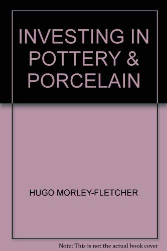 Investing in Pottery and Porcelain