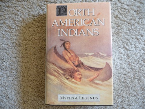 Myths and Legends of the North American Indians