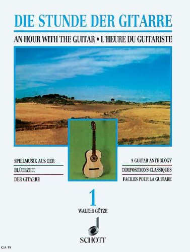 L'heure du guitariste: Compositions classiques faciles pour la guitare. guitar. (Vol. 1)