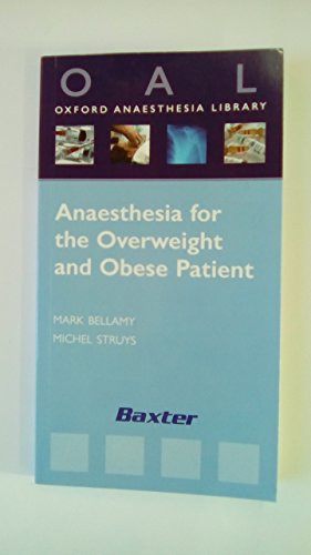 OAL: ANAESTHESIA FOR THE OVERWEIGHT AND OBESE PATIENT.