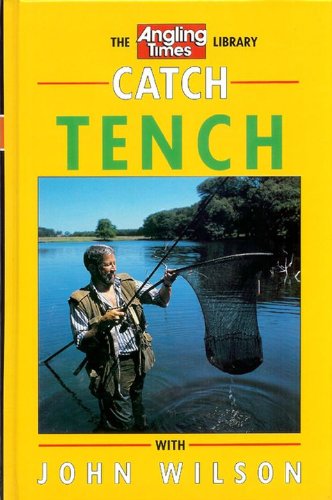 Catch Tench with John Wilson