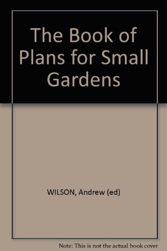 The Book of Plans for Small Gardens