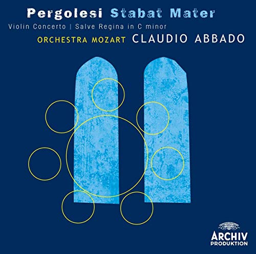 Pergolesi: Stabat Mater; Violin Concerto; Salve Regina in C Minor
