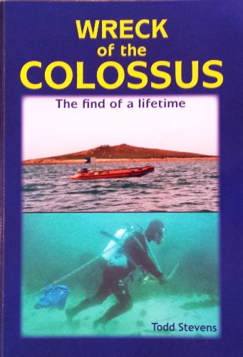 WRECK OF THE COLOSSUS THE FIND OF A LIFETIME