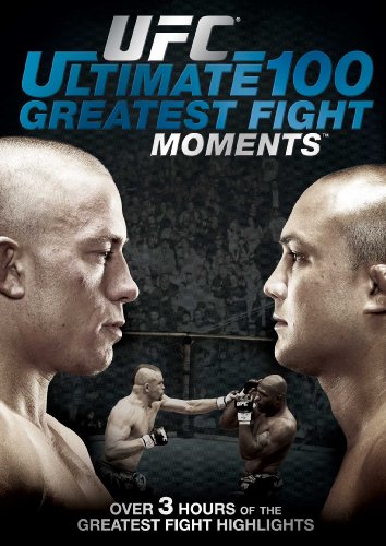 Ufc: The Ultimate 100 Greatest Fights