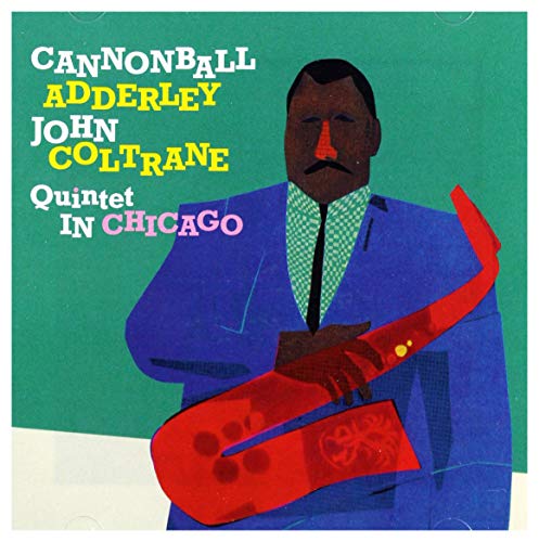 Cannonball Adderley Quintet In Chicago