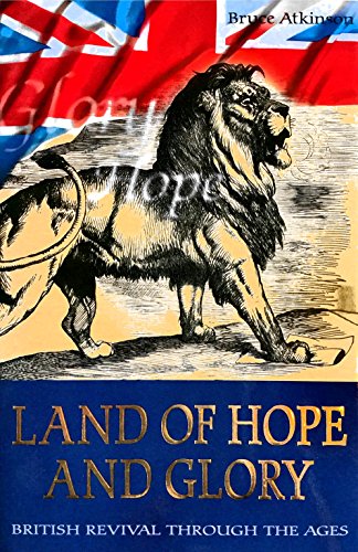 Land Of Hope And Glory: British Revival Through the Ages