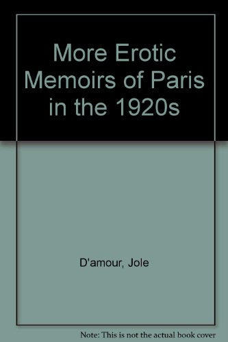 More Erotic Memoirs Of Paris In The 1920s