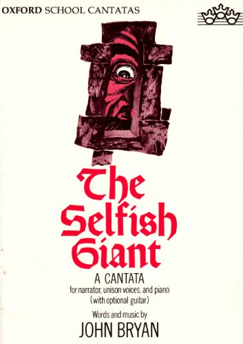 The Selfish Giant: Based on the Story by Oscar Wilde