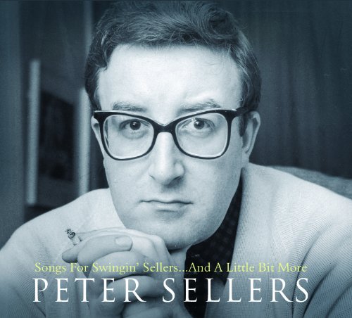 Peter Sellers - Excerpts from Songs For Swingin' Sellers...And A Little Bit More