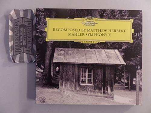 Mahler Symphony 10: Recomposed by Mathew Herbert