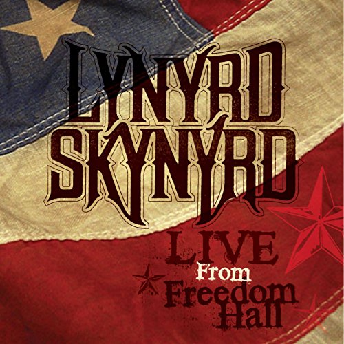 Lynyrd Skynyrd - Live From Freedom Hall