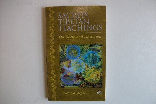 Sacred Tibetan Teachings on Death and Liberation