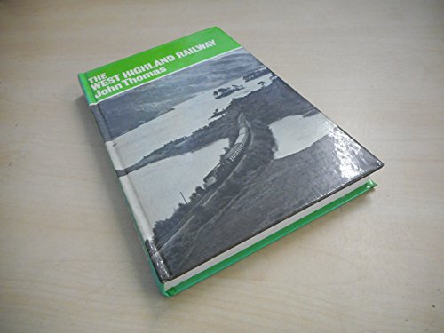 History of the Railways of the Scottish Highlands: West Highland Railway v. 1