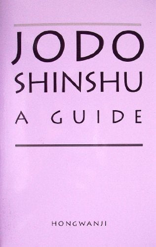Jodo Shinshu : A Guide