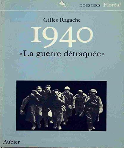 1940 la guerre detraquee