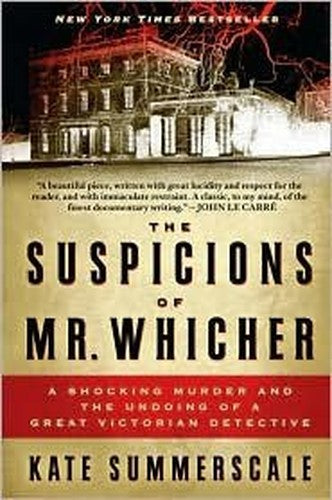 The Suspicions of Mr. Whicher Publisher: Walker & Company; Reprint edition