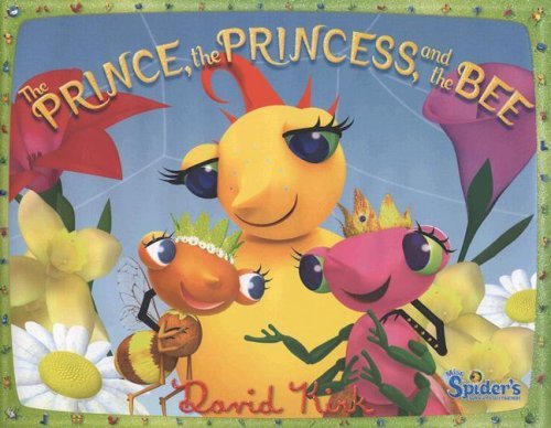 The Prince, the Princess, and the Bee (Miss Spider's Sunny Patch Friends, Vol. 18)